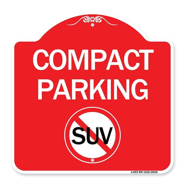 Compact Parking With No SUV, Red & White Aluminum Architectural Sign, 18" x 18", RW-1818-24244